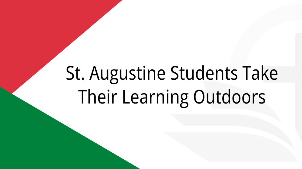 St. Augustine Students Take Their Learning Outdoors