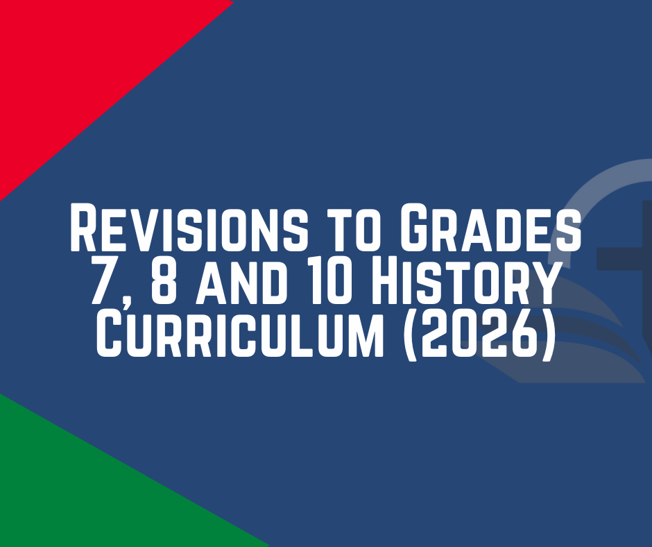 Revisions to Grades 7, 8 and 10 History Curriculum (2026)