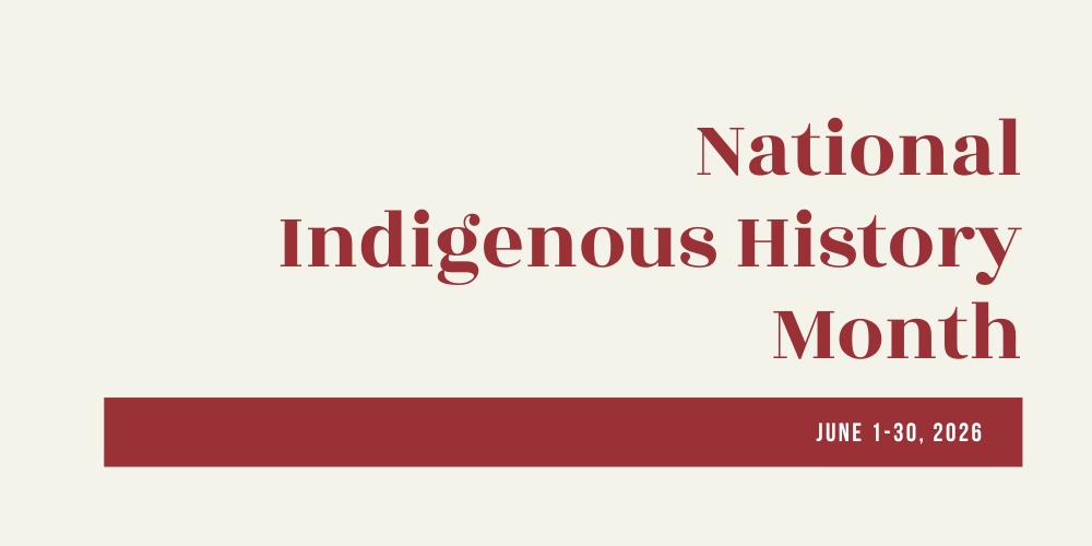 Happy National Indigenous History Month